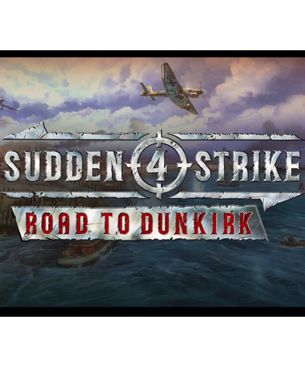 Sudden Strike 4 - Road to Dunkirk DLC Steam Key EUROPE